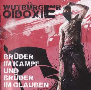 Wutburger & Oidoxie - Bruder im Kampf und Bruder im Glauben.jpg